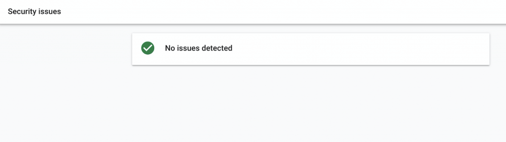 Screenshot from GSC showing the Security issues report when no issues are detected.